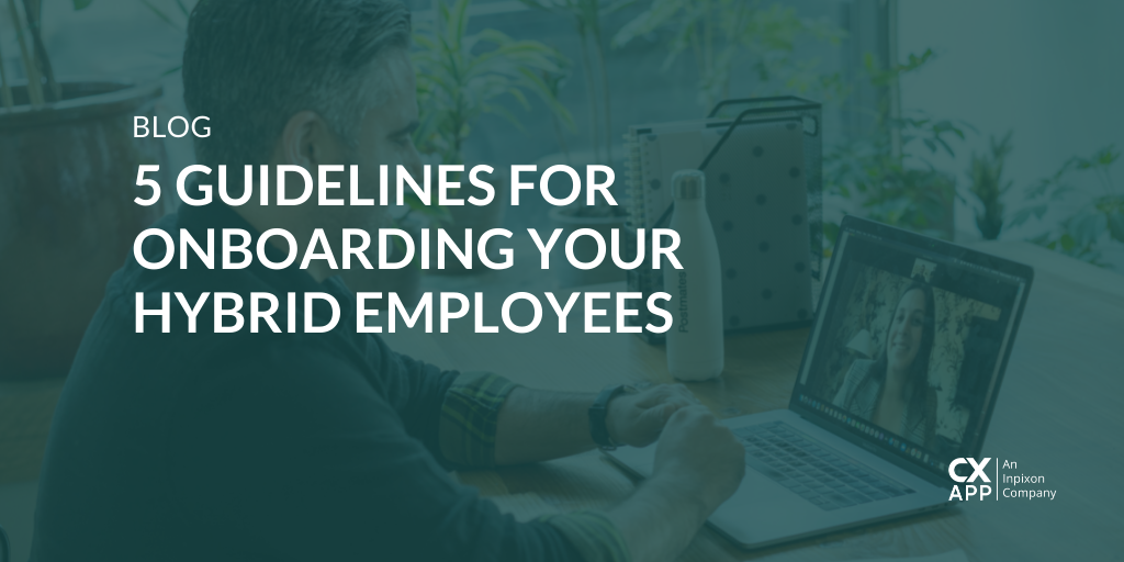 5 Guidelines for Onboarding Your Hybrid Employees