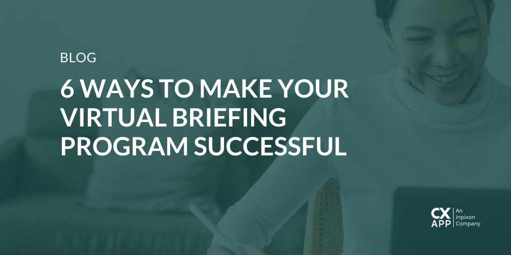 6 Ways to Make Your Virtual Briefing Program Successful