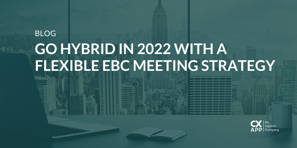 Go Hybrid in 2022 with a Flexible, EBC Meeting Strategy