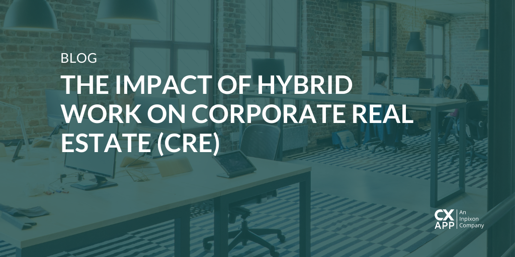 The Impact of Hybrid Work on Corporate Real Estate