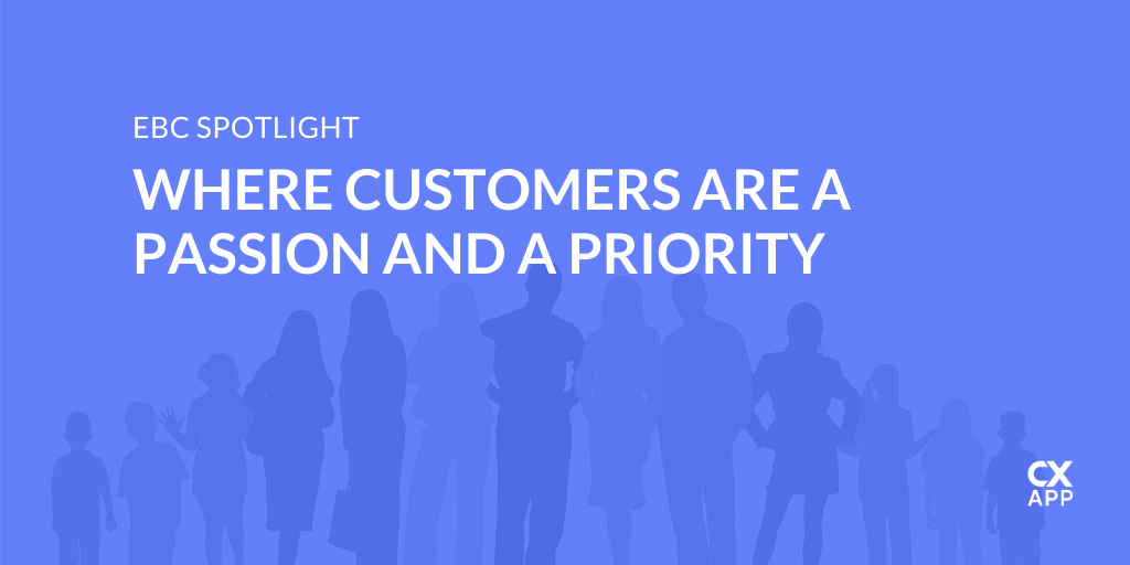 EBC Spotlight: Where Customers Are a Passion and a Priority