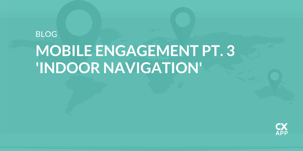Ideas for Launching a Mobile Engagement Campaign: Chapter 3 Wayfinding